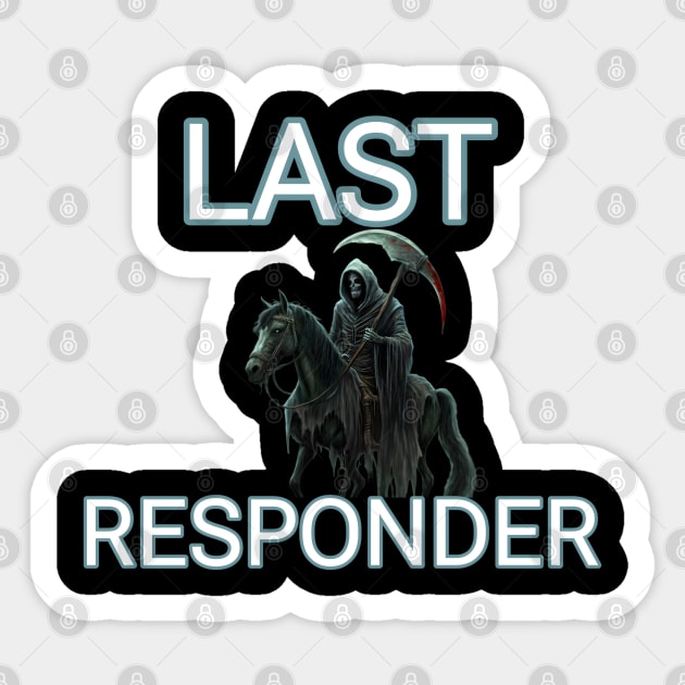 Last responder dark humor Sticker by r.abdulazis